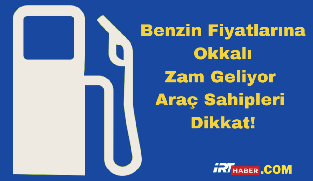 Benzin Fiyatlarına Okkalı Zam Geliyor: Araç Sahipleri Dikkat!