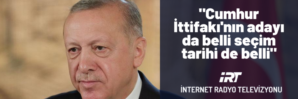 Cumhur İttifakı'nın adayı da belli seçim tarihi de belli