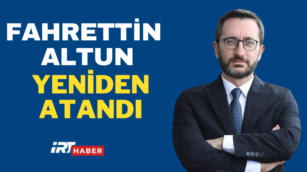 Cumhurbaşkanlığı İletişim Başkanlığı’na yeniden Fahrettin Altun atandı