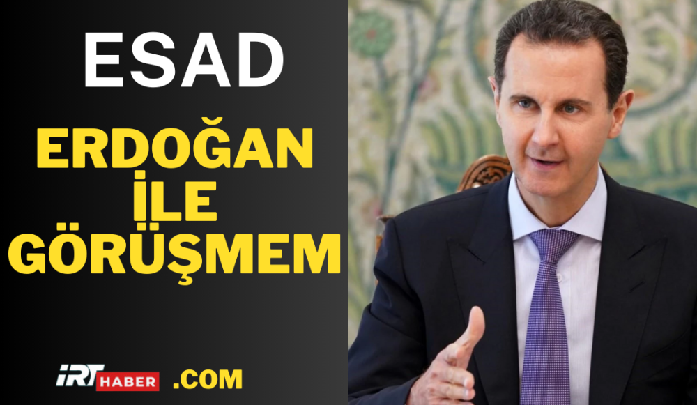 Esad Erdoğan ile Görüşmeyeceğini Açıkladı