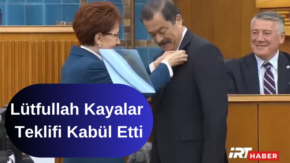 Eski Bakan Lütfullah Kayalar, Meral Akşener'in teklifini kabul etti