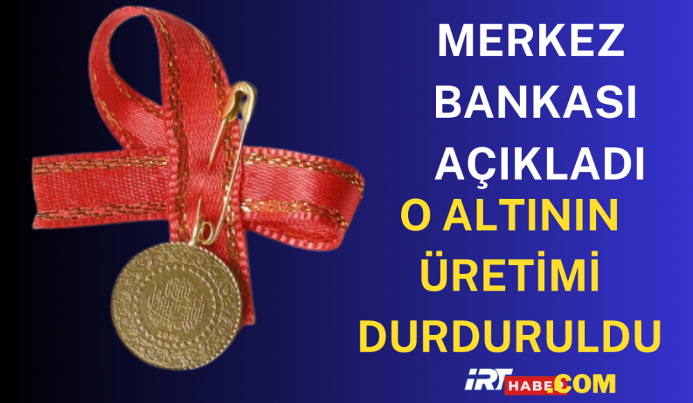 Hangi Altının Üretimi Durduruldu ?