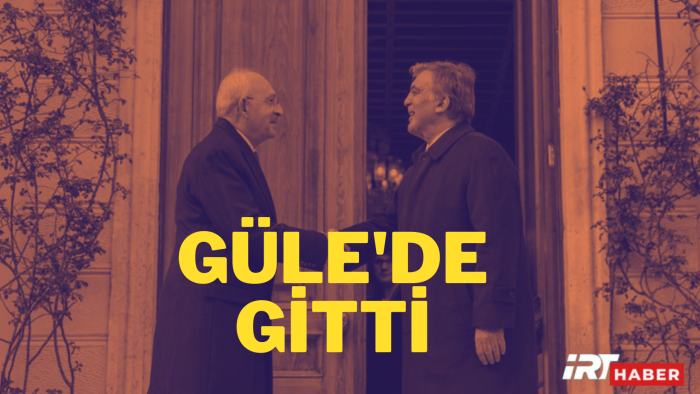 Kılıçdaroğlu Gül'e de gitti