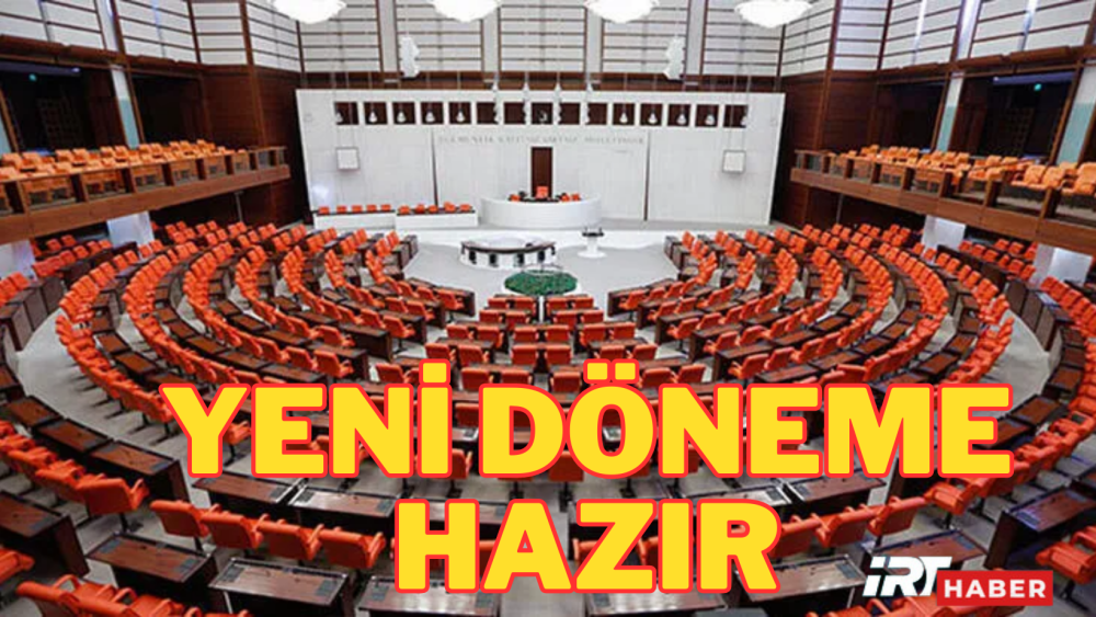 Meclis yeni dönem için hazır
