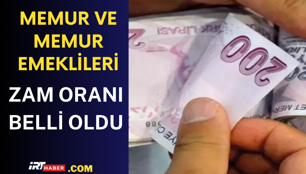 Memur ve Emeklilerin Zam Oranı Belli Oldu