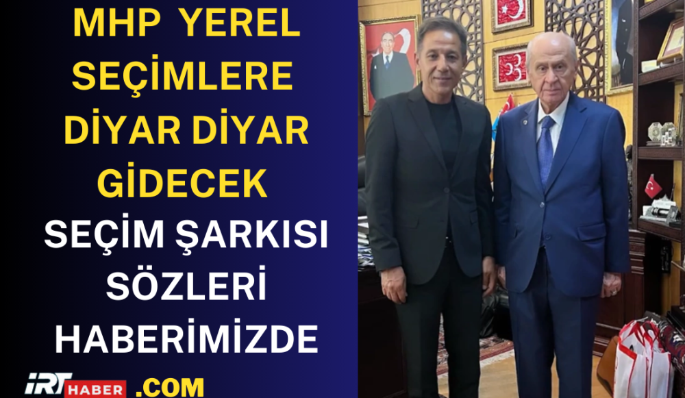 MHP'nin 2024 Yerel Seçim Şarkısı