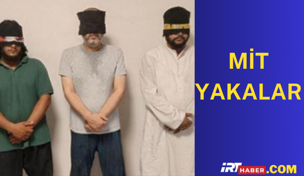 MİT Gerçekleştirdiği Operasyonda 3 DEAŞ Üyesi Yakalandı