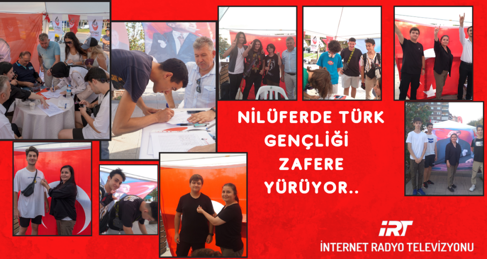 NİLÜFERDE TÜRK GENÇLİĞİ ZAFERE YÜRÜYOR..