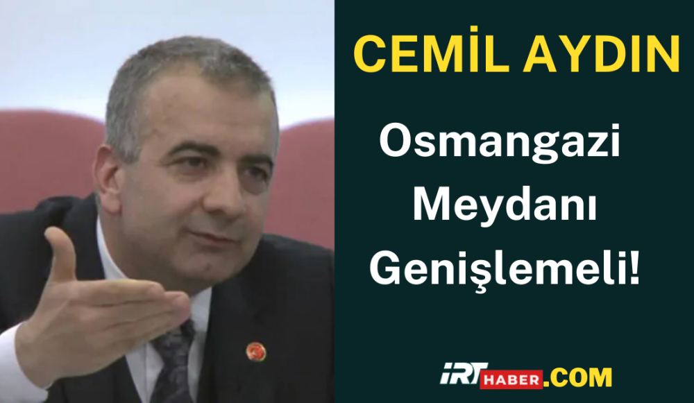 Osmangazi Meydanı Genişlemeli!